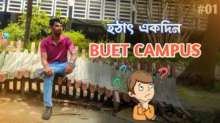 BUET Campus এ হঠাৎ একদিন কেন গেলাম  BUET Campus Tour  IHR Ki Vines [upl. by Cr]