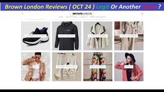 Brown London Reviews  OCT 24  Legit Or Another Scam  Brown London  BrownLondon Com Reviews [upl. by Kiryt742]