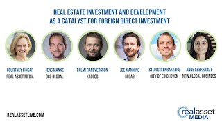 ON DEMAND Real Estate Investment and Development as a catalyst for FDI [upl. by Gaskill]