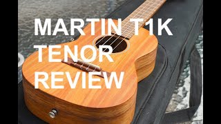 Got A Ukulele Review  Martin T1K Tenor Ukulele [upl. by Suckram]