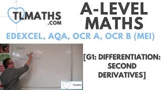 ALevel Maths G106 Differentiation Second Derivatives [upl. by Llenoj]