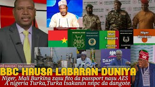 BBC HAUSA LABARAN DUNIYA NIGER🇳🇪da mali🇸🇳Burkina🇧🇫 zasu fito da passportnasuAES sai batun petir🇳🇬 [upl. by Ennahtebazile]