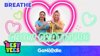 Learn to Grow Gratitude With The Best Tees  Being Thankful  Meditation for Kids  GoNoodle [upl. by Oileduab]