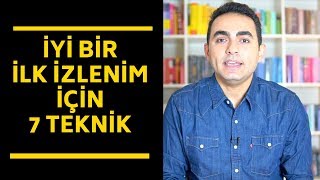 İyi Bir İlk İzlenim Bırakmak İçin 7 Teknik [upl. by Chobot]