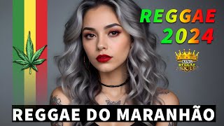 Músicas Reggae ♫ As Melhores Do Reggae Internacional ♫ Reggae Remix do Maranhão 2024 ♫ Reggae Remix [upl. by Amimej101]