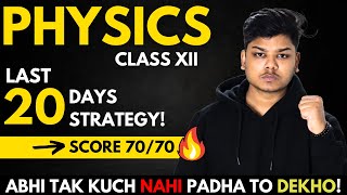 Class 12 Physics 20 Days Strategy  Score 7070 in Physics Class 12 Boards 2024 [upl. by Einalem509]