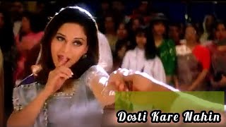 Dosti Karte Nahin  Madhuri Dixit  Alka Yagnik [upl. by Enitsenrae]