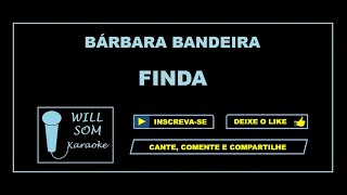 Finda Karaoke  Bárbara Bandeira [upl. by Olivette232]