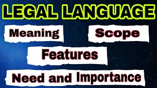 Legal Language Meaning Scope Features Need and Importance of legal language lecture Lawvita [upl. by Afton]