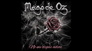 Mägo de Oz  No me digas adiós Lyric Video Oficial [upl. by Nneb351]