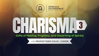 CHARISMA 3  Gifts of Healing Prophecy and Discerning of Spirits [upl. by Orland299]