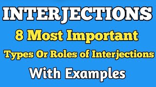 InterjectionsAll Types or Roles of interjections in English Grammar with examples [upl. by Malas89]