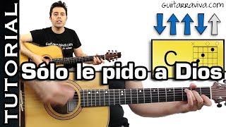 Sólo le Pido a Dios acordes y tutorial para Guitarra con RITMO [upl. by Wash]