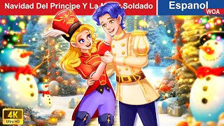 Navidad Del Príncipe Y La Mujer Soldado ☃️💑🎄 Merry Christmas in Spanish ️🌟 WOASpanishFairyTales [upl. by Ahsyat]