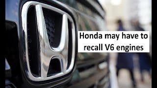 Honda may have a recall for V6 vehicles [upl. by Narmis]