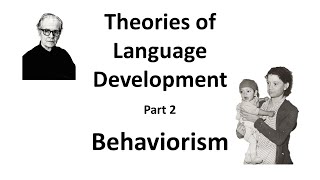 Theories of Language Development Part 2 Behaviorism [upl. by Durr]