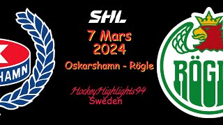 OSKARSHAMN VS RÖGLE  7 MARS 2024  HIGHLIGHTS  SHL [upl. by Andre]