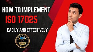 Learn How to implement ISO 17025 Easily and Effectively [upl. by Ayamahs]