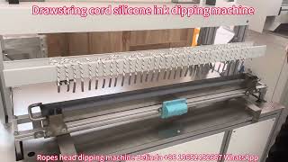 How to make Drawstring cord dip silicone ink by automatic dipping machine tippingmachine dippcord [upl. by Bortman]