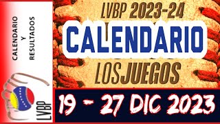 LVBP ⚾ Calendario 19  27 Diciembre 2023 Liga Venezolana de Béisbol Profesional Últimas 7 Jornadas [upl. by Hanselka547]