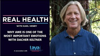 How to bring more awe into our lives with Dacher Keltner  Real Health with Karl Henry [upl. by Stochmal]