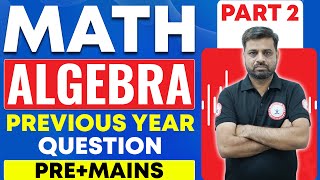 Math  Algebra Previous Year Question Bank Solved with Full Explanations competitionguru [upl. by Noami]