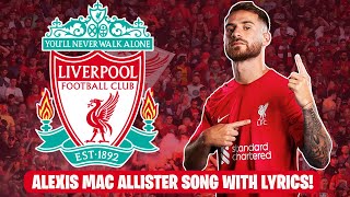 ALEXIS MAC ALLISTER LIVERPOOL SONG WITH LYRICS [upl. by Domph]