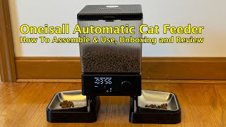 Oneisall Automatic Cat Feeder  Assembly Operation Unboxing amp Review [upl. by Muhammad]