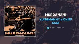 YungManny amp Chief Keef  MURDAMAN AUDIO [upl. by Sivrahc876]