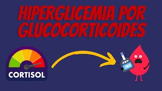 Hiperglicemia por Glucocorticoides Explicado Claramente [upl. by Catharine]