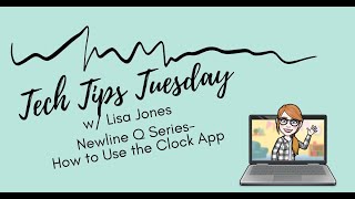 Tech Tips Tuesday Newline Q SeriesUsing the Clock App [upl. by Alene]