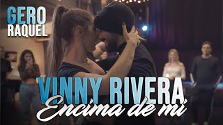 Gero amp Raquel  Bachata Sensual  Vinny Rivera  Encima de mi [upl. by Erich513]