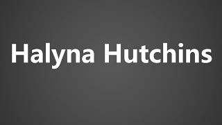 How To Pronounce Halyna Hutchins [upl. by Ashly21]