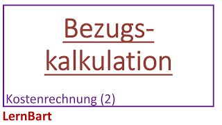 Progressive  retrograde Bezugskalkulation  Kostenrechnung Teil 2 [upl. by Forlini]