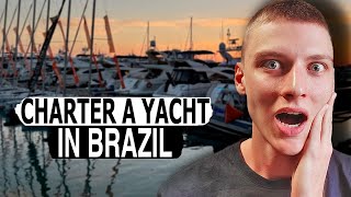 My Real Experience Renting a Yacht in Brazil [upl. by Pontone363]