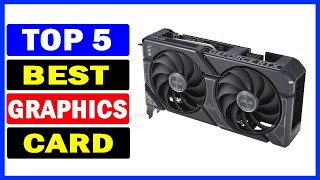 Top 5 Best Graphics Cards Of 2024 [upl. by Nannette]