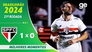 SÃO PAULO 1 X 0 FLAMENGO  MELHORES MOMENTOS  21ª RODADA BRASILEIRÃO 2024  geglobo [upl. by Lad]