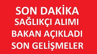 SON DAKİKA SAĞLIKÇI NE ZAMAN OLACAK SAĞLIKÇI BAKANI AÇIKLAMA YAPTI [upl. by Lolande]