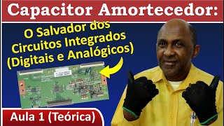 Como funciona o capacitor amortecedor nos circuitos eletrônicos Vídeo 1 [upl. by Dinny]