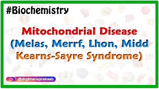 Mitochondrial Diseases  MELAS MERRF KearnsSayre syndrome Leigh syndrome  USMLE Step 1 [upl. by Harol]