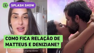 BBB 24 Como fica Deniziane após beijo de Matteus e Isabelle ExBBB posta vídeo [upl. by Muraida]