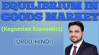 Equilibrium in Goods Market  Keynesian Cross  Goods Markets Equilibrium  Macroeconomics Lectures [upl. by Ennylhsa505]