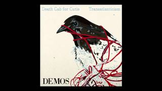 Death Cab For Cutie  Transatlanticism Demos  quotPassenger Seatquot Audio [upl. by Fritzie]