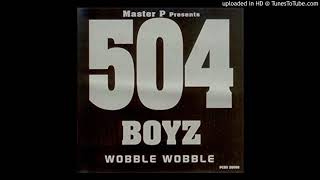 504 Boyz  Wobble Wobble Clean [upl. by Lian]