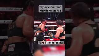 Serrano vs Taylor highlights part 2 boxing amandaserrano jakepaulvsmiketyson jakepaul miketyson [upl. by Namharludba417]