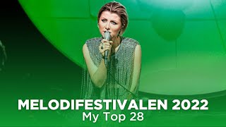 🇸🇪 Melodifestivalen 2022 My Top 28 [upl. by Tergram]