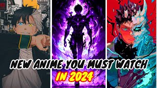 Best New animes you must watch in 2024 [upl. by Ymia]