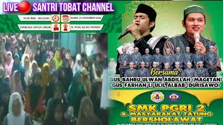 TERBARU NGAJI DAN SHOAWATAN BARENG GUS BAHRU ULWAN ABDILLAH DAN GUS FARHAN LI ULIL ALBAB TATONG [upl. by Rubens]