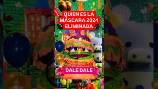 Quien es La máscara México 2024 personaje eliminado Dale Dale ￼Manelyk quieneslamascara [upl. by Micro423]