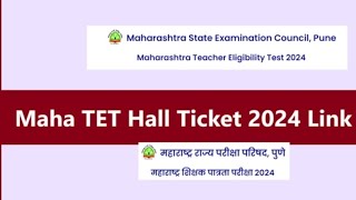 MAHA TET TET PAPER 1amp2 HALL TICKETS Letas update news Maha TET HALL TICKET 2024 Link [upl. by Shevlo]